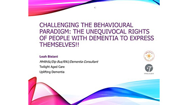 Challenging the Behavioural Paradigm: The Unequivocal Rights of People with Dementia to Express Themselves!!